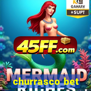 churrasco bet